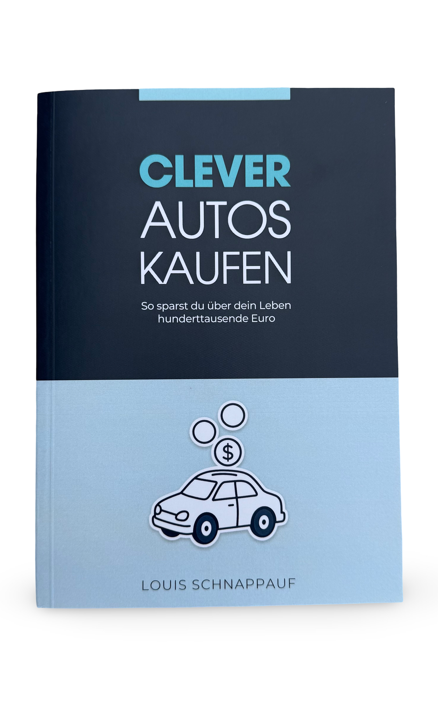 Clever Autos kaufen - So sparst du über dein Leben hunderttausende Euro